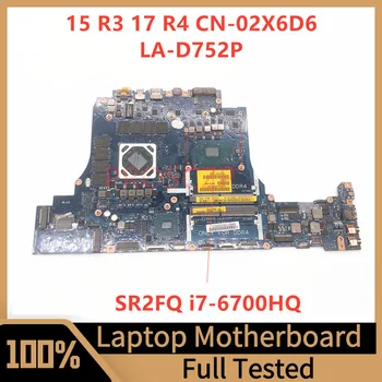 CN-02X6D6 02X6D6 2X6D6 Материнская плата для ноутбука DELL 15 R3 17 R4 Материнская Плата LA-D752P С процессором SR2FQ I7-6700HQ 100% Полностью Протестирована Хорошо