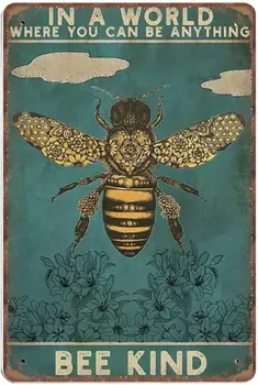 в мире, где Ты можешь быть кем угодно, Оловянные знаки Пчелиного рода, Медоносная Пчела, Ретро Забавный Металлический знак, Винтажный плакат, Настенное искусство для