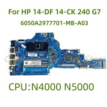 Подходит для материнской платы ноутбука HP 14-DF 14-CK 240 G7 6050A2977701-MB-A03 с процессором N4000 N5000 100% Протестирована Полная работа